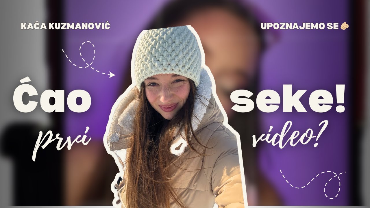 Moj prvi video i kako je sve počelo 💌