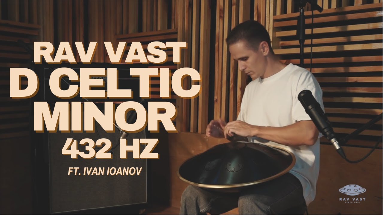 Feel the Celtic Pulse RAV VAST D Celtic Minor 432 Hz ft. Ivan Ioanov