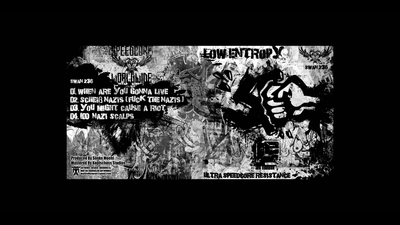 Low Entropy - Schei&szlig; Nazis (Fuck The Nazis)