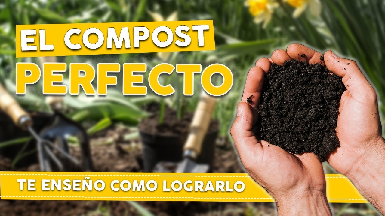 COMPOST PERFECTO - PASO A PASO - COMPLETO Como hacer Compost Casero