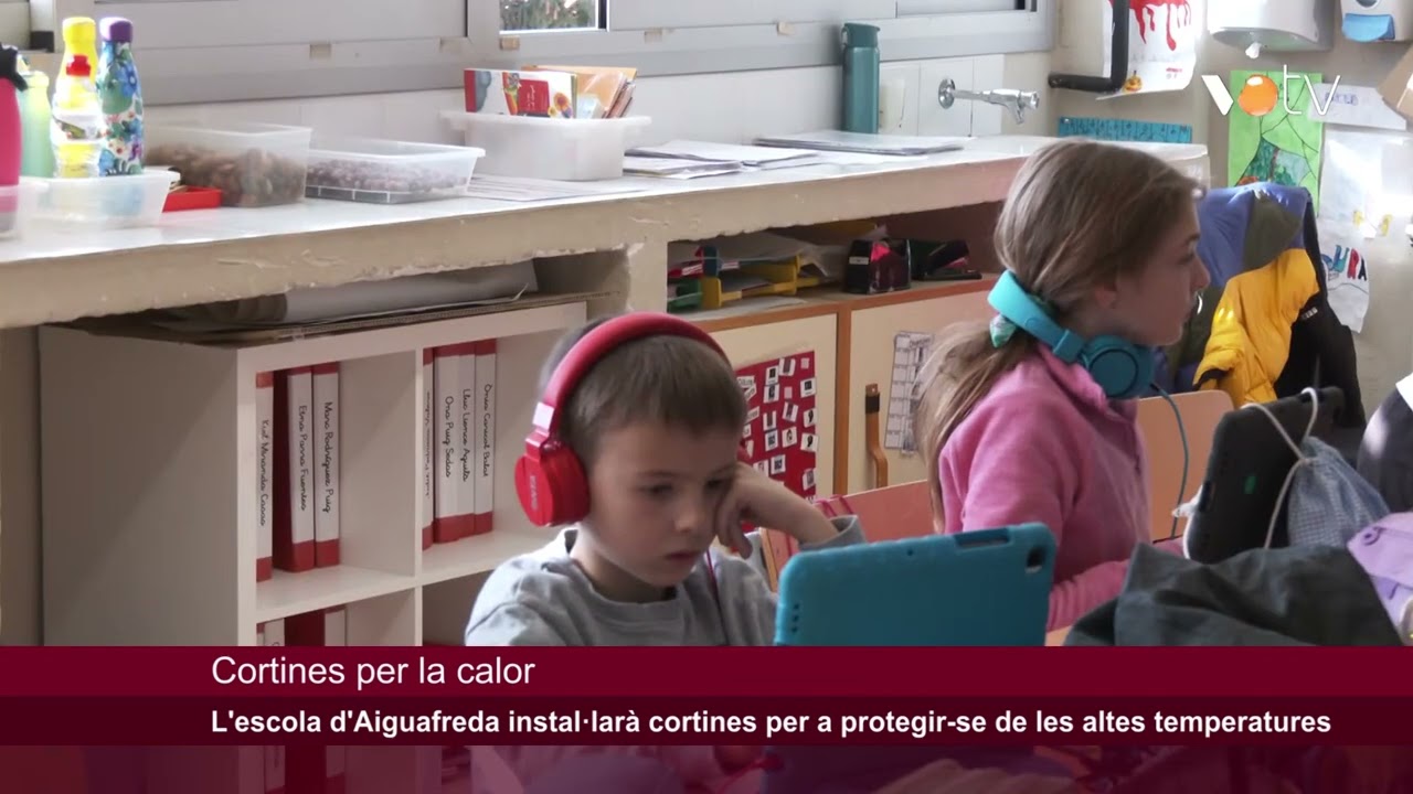 VOTV - L'escola d'Aiguafreda instal·larà cortines per a protegir-se de les altes temperatures