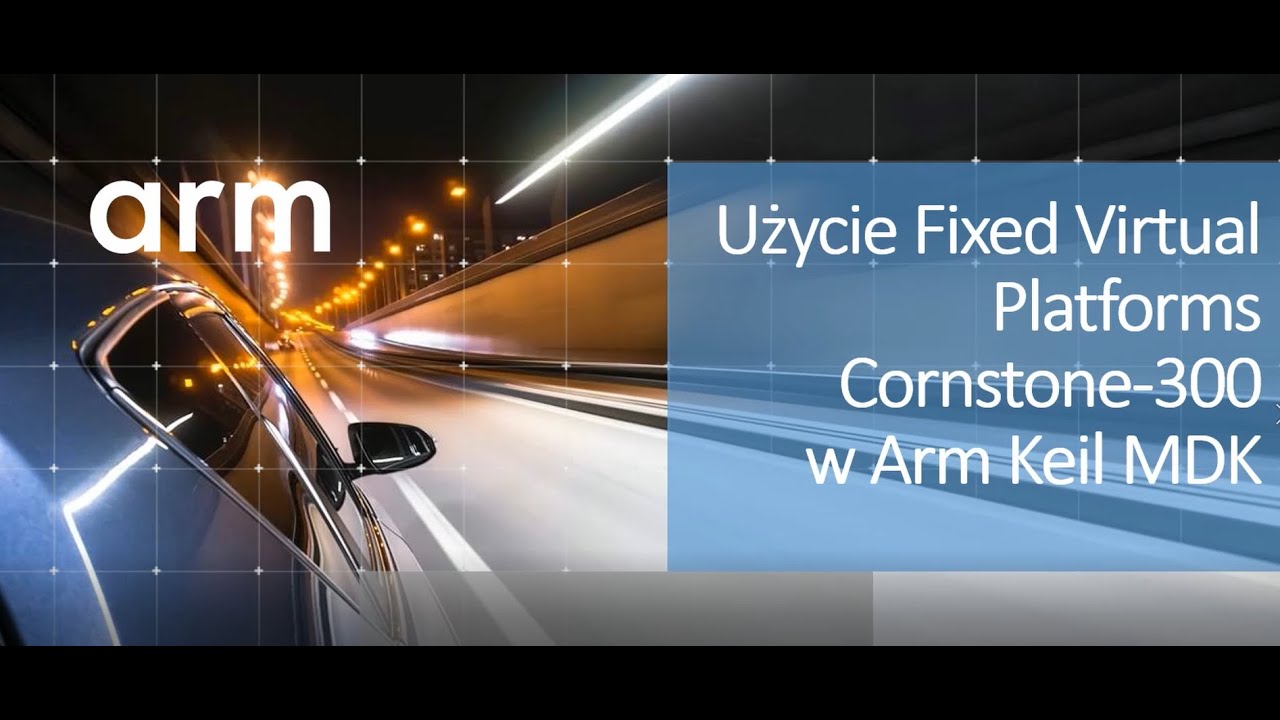 Arm Keil MDK #32 Użycie Fixed Virtual Platform CornStone-300 w Arm Keil MDK