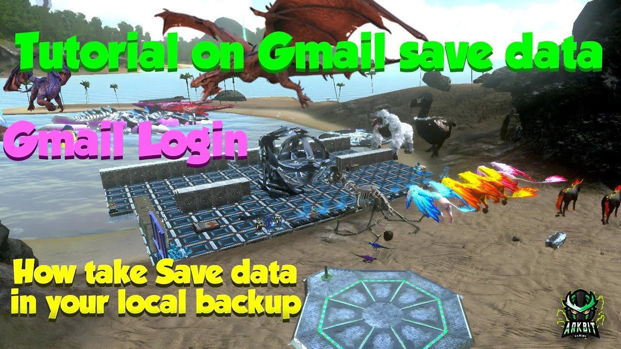 Ark Mobile: How To take Gmail Save Data In Local Backup |  Gmail Save Data | ArkBit Gaming