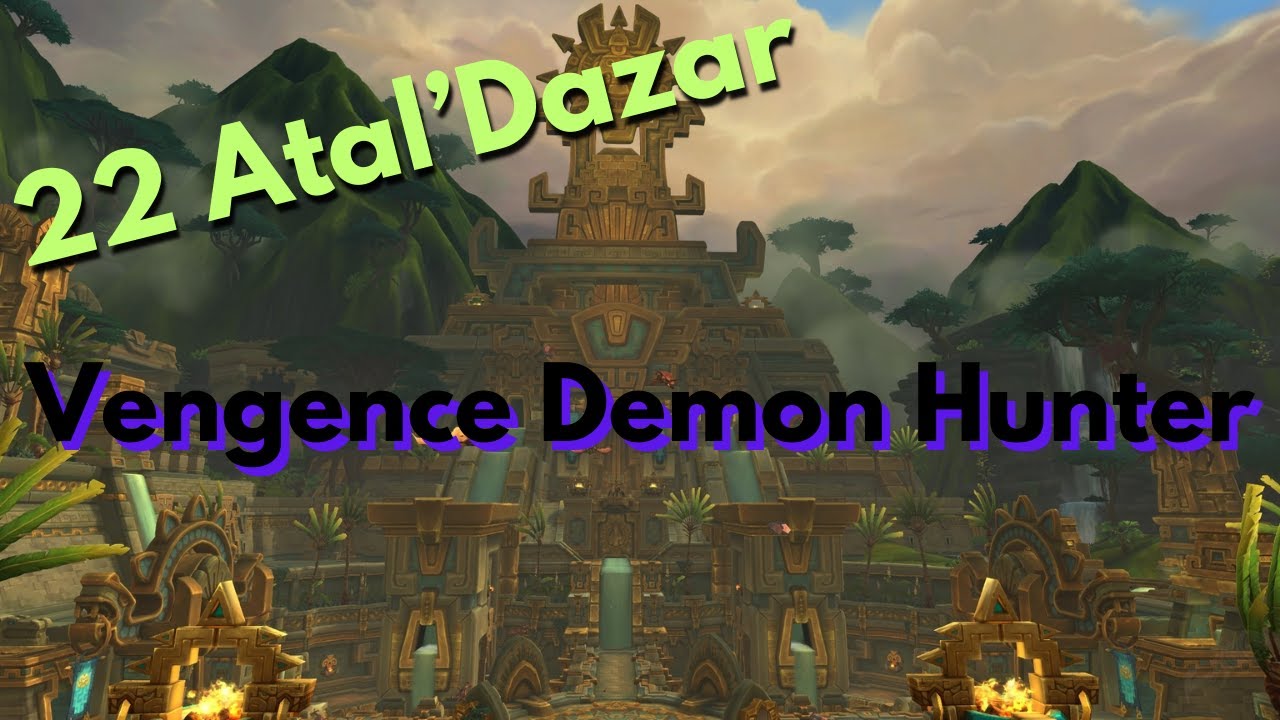 First Key over 20 this season | 22 Atal'Dazar Vengence DH Mythic plus