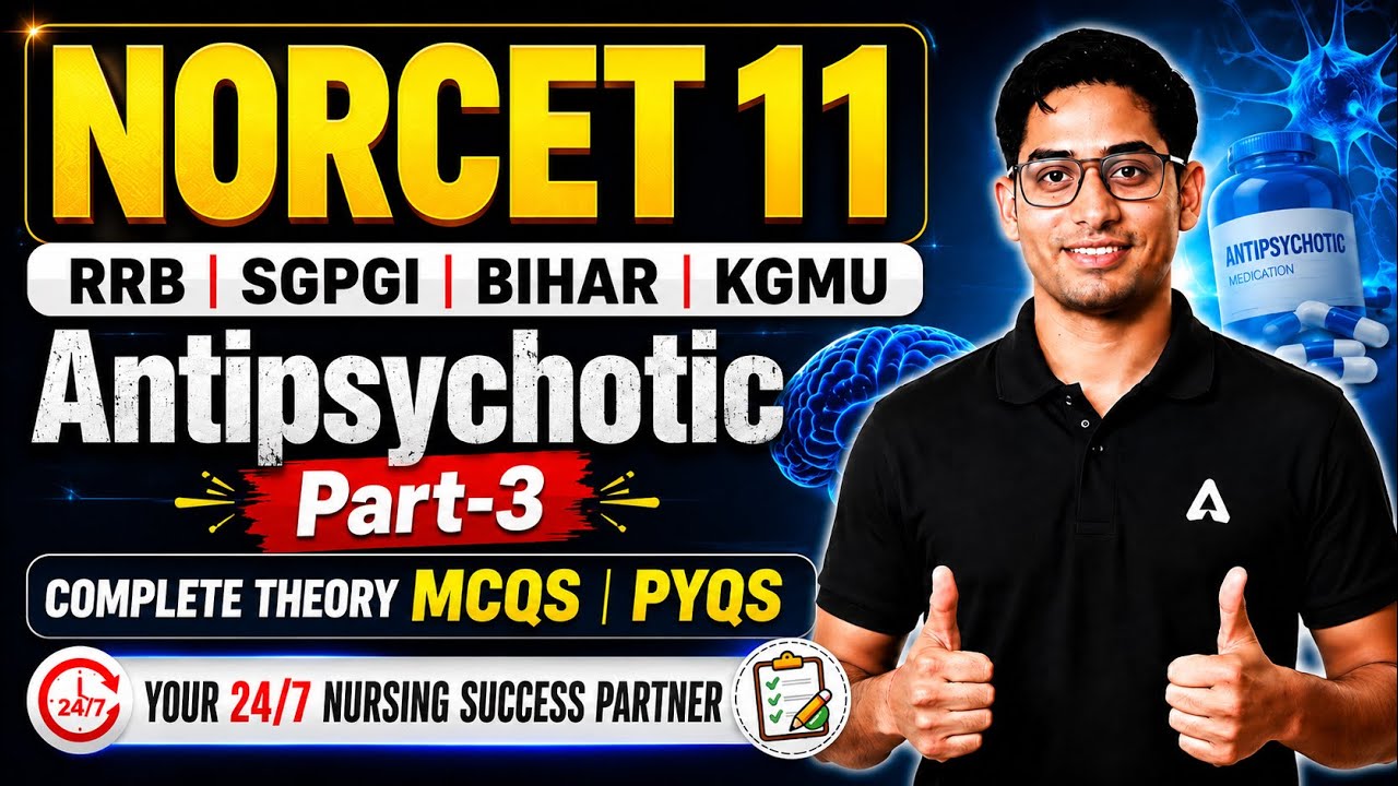 NORCET 11 Preparation | NORCET 11/RRB/SGPGI/Bihar/KGMU Antipsychotic Class #3 | By Amit Sir