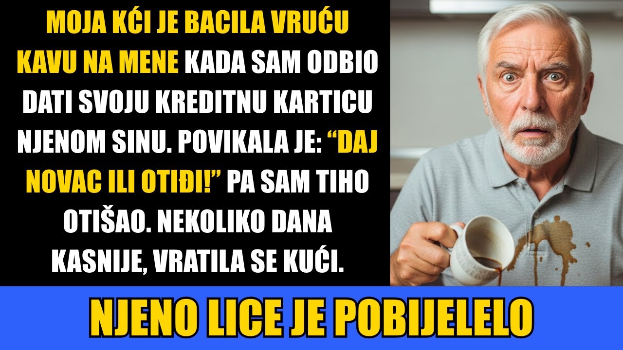 Moja kći je bacila kavu na mene jer sam odbio dati svoju kreditnu karticu...