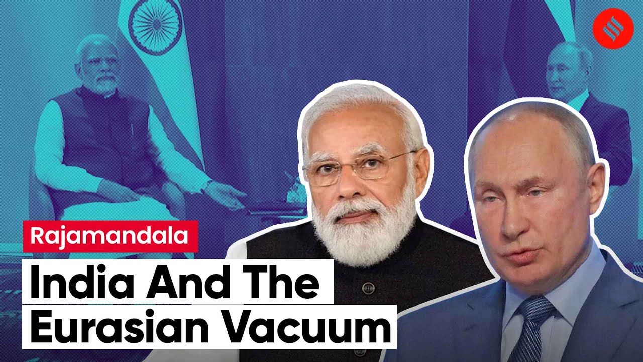 With Russia&rsquo;s Declining Influence, India Needs A New Strategy in Eurasia | Prof. C Raja Mohan