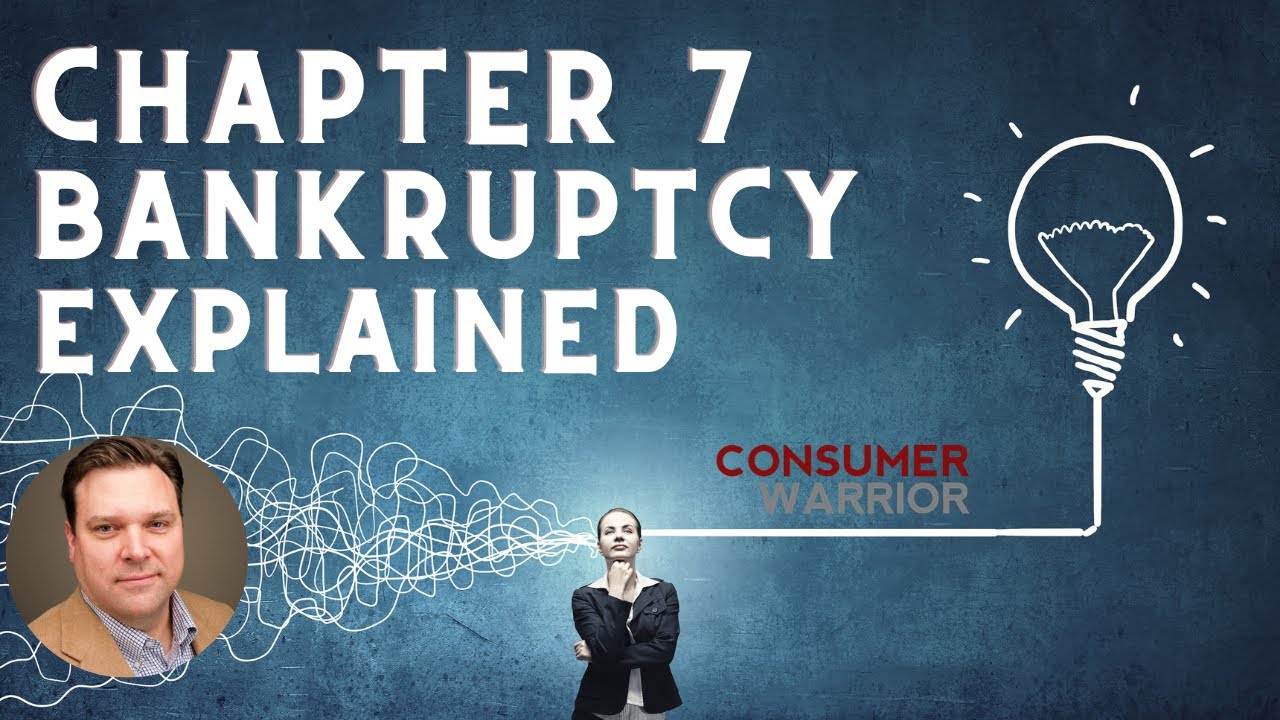 Bankruptcy Chapter 7 Explained (2021)