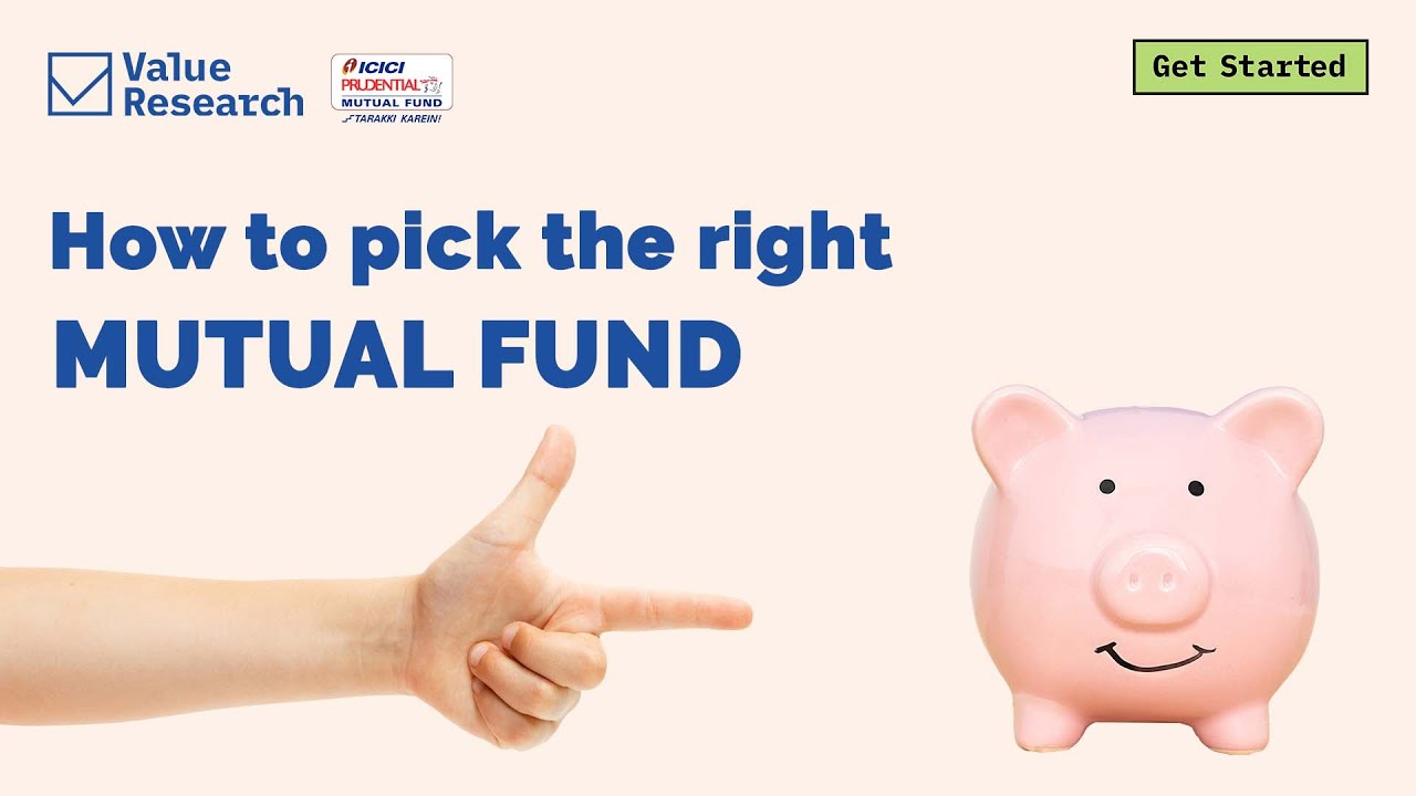 Get Started: How to pick the right mutual fund