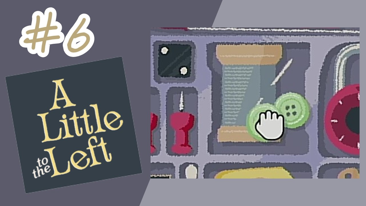 【ネタバレ注意】君たちはここだね？※違う【A Little to the Left】 #6
