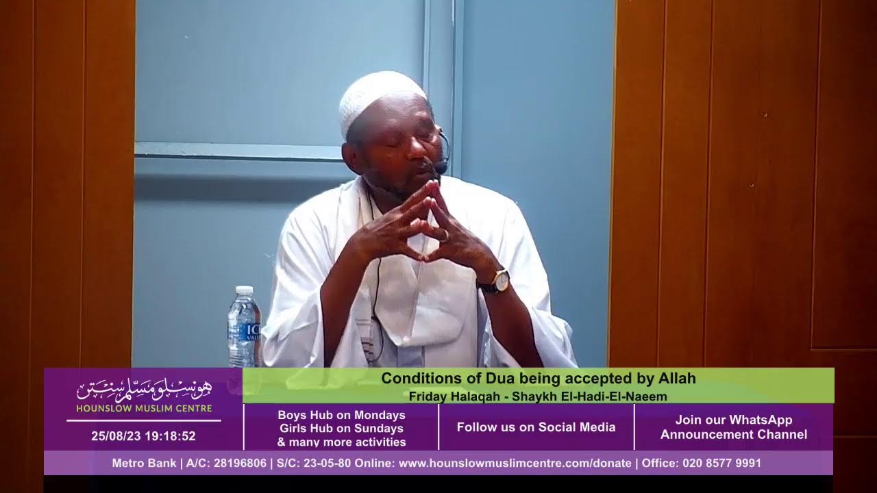 Conditions of Dua being accepted by Allah - Friday Halaqah - Shaykh El-Hadi El-Naeem