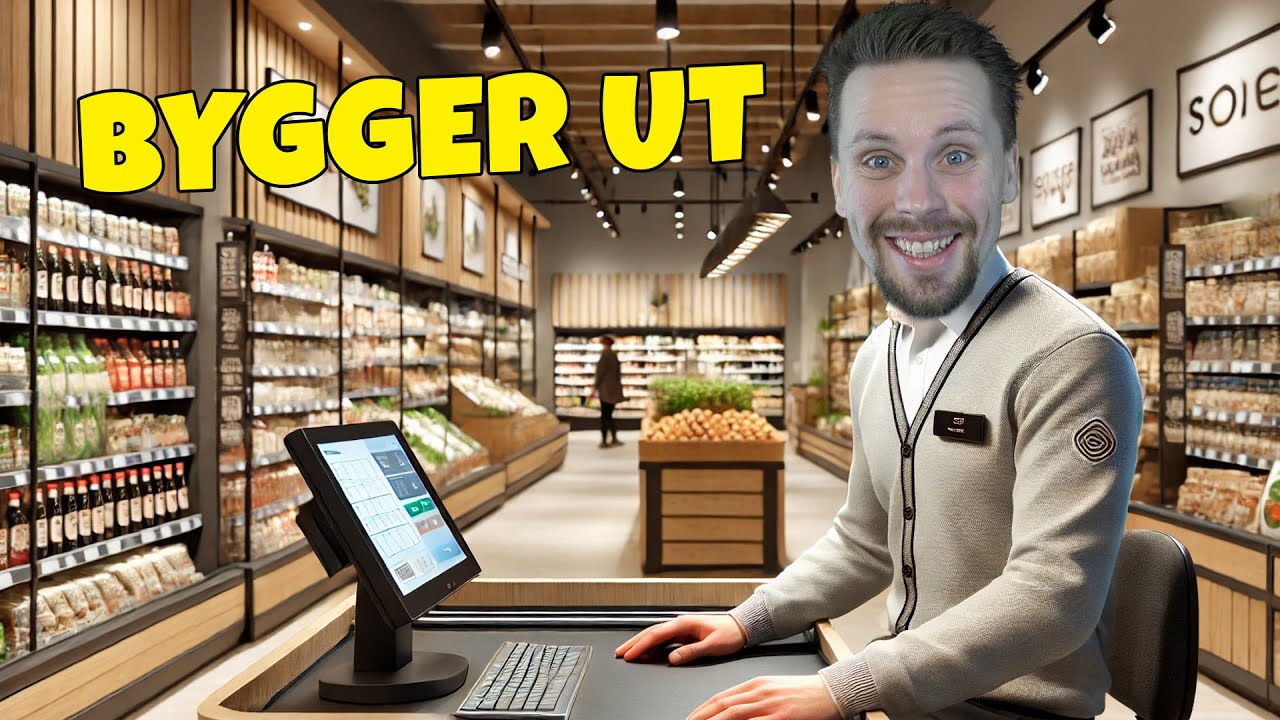 JAG KÖPER STÖRRE BUTIK - SUPERMARKET SIMULATOR