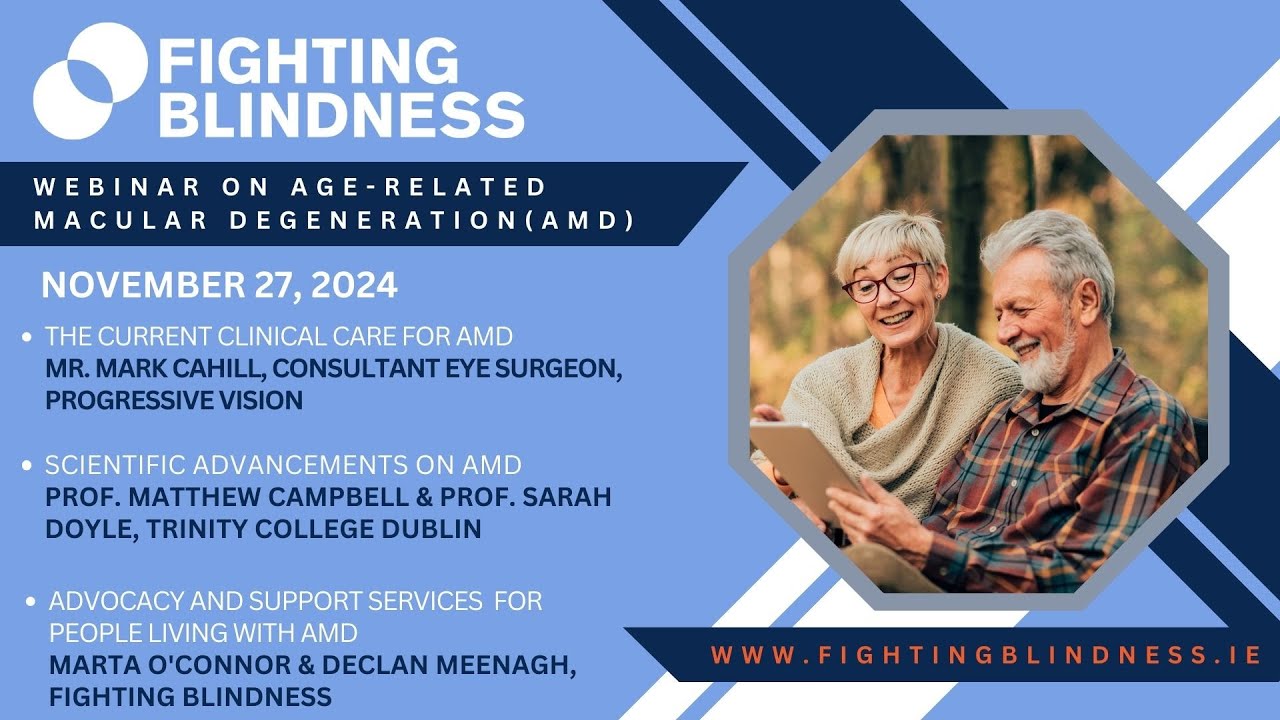 Fighting Blindness Research Webinar on Age-related Macular Degeneration (AMD) - Nov 2024