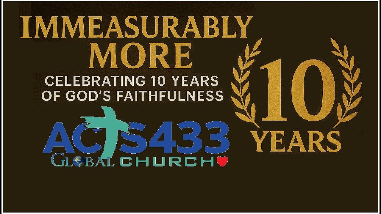 ✨🎉 Immeasurably More: Celebrating 10 Years of God’s Faithfulness” | Ephesians 3:20-21 | Matt Webster