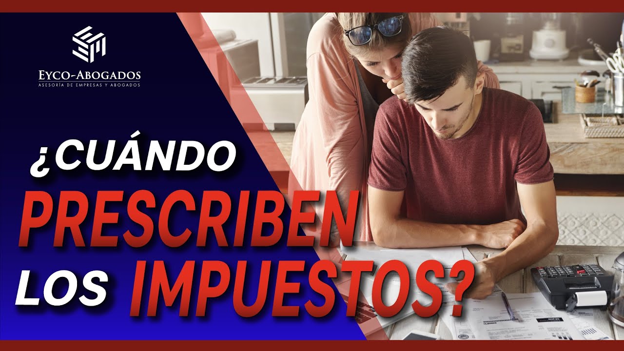 ¿Cuándo PRESCRIBEN los IMPUESTOS de una HERENCIA?