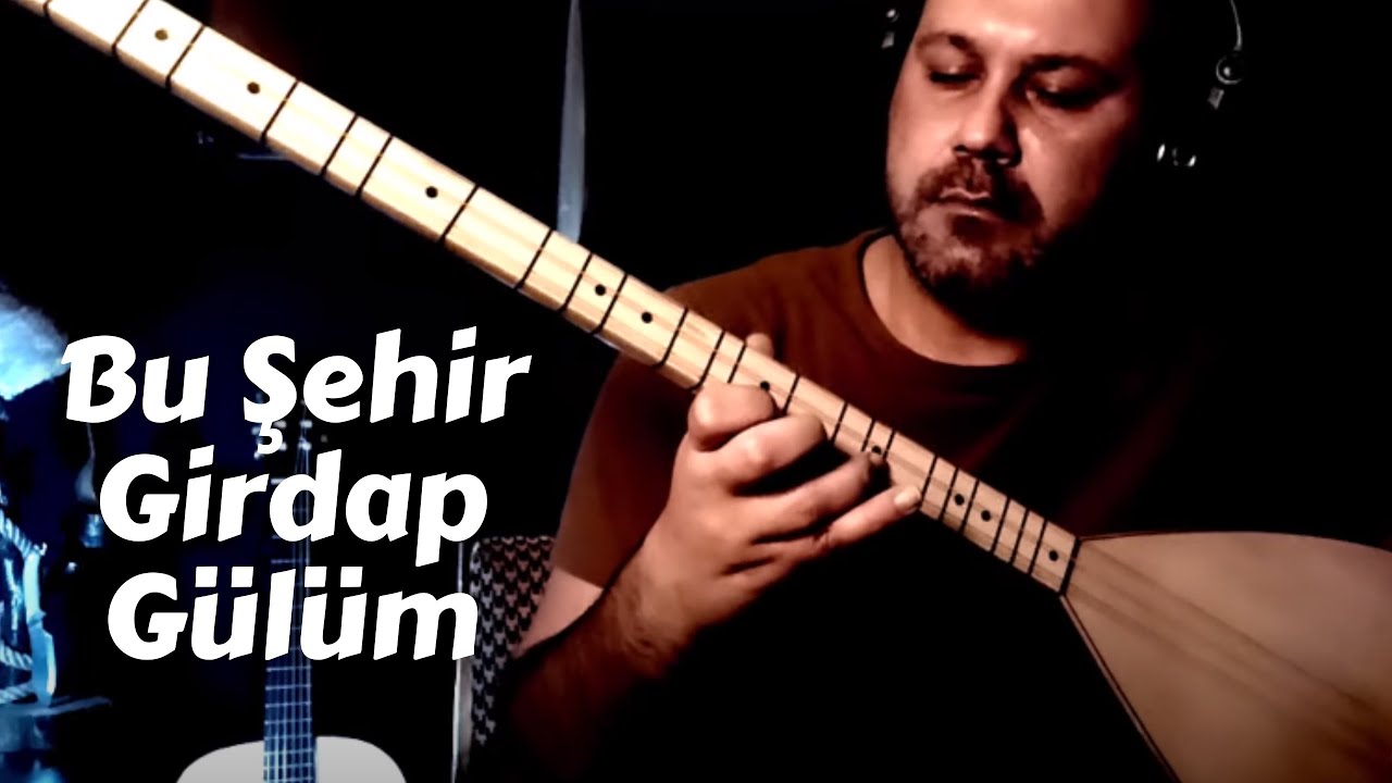Bu Şehir Girdap G&uuml;l&uuml;m -Giriş b&ouml;l&uuml;m&uuml; (Enstr&uuml;mantal Bağlama)