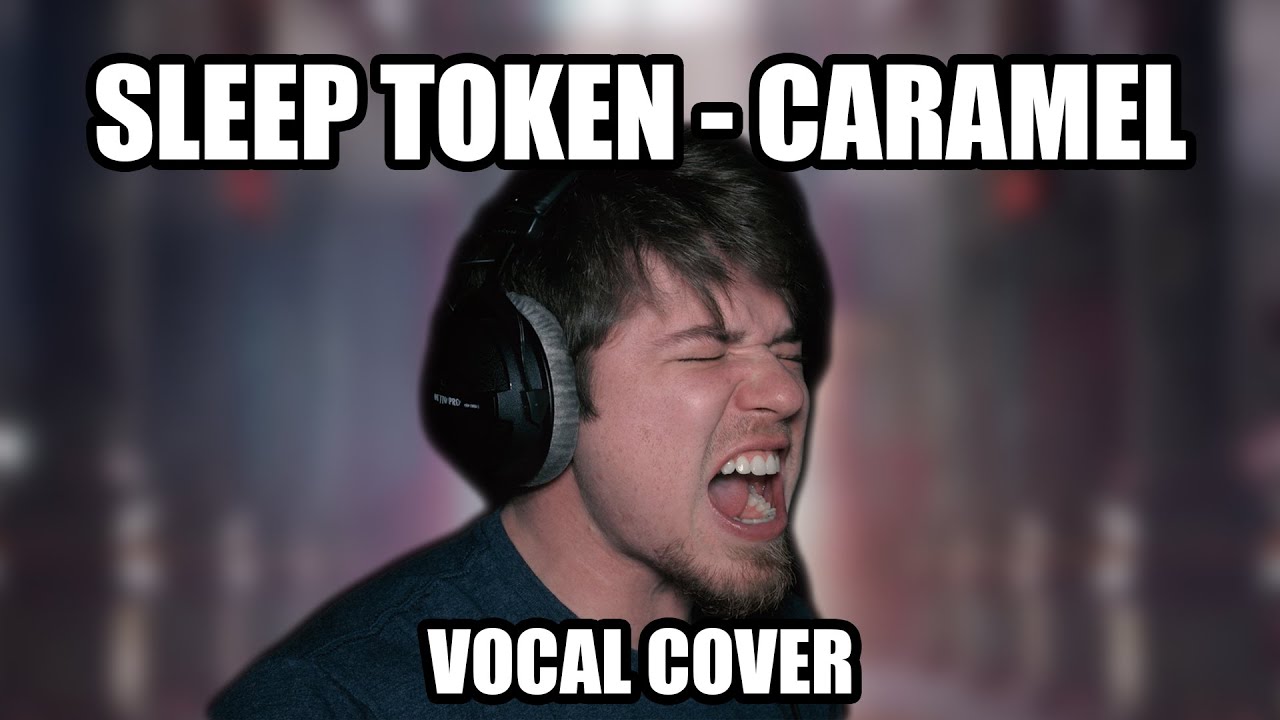 Caramel - Sleep Token | Vocal Cover