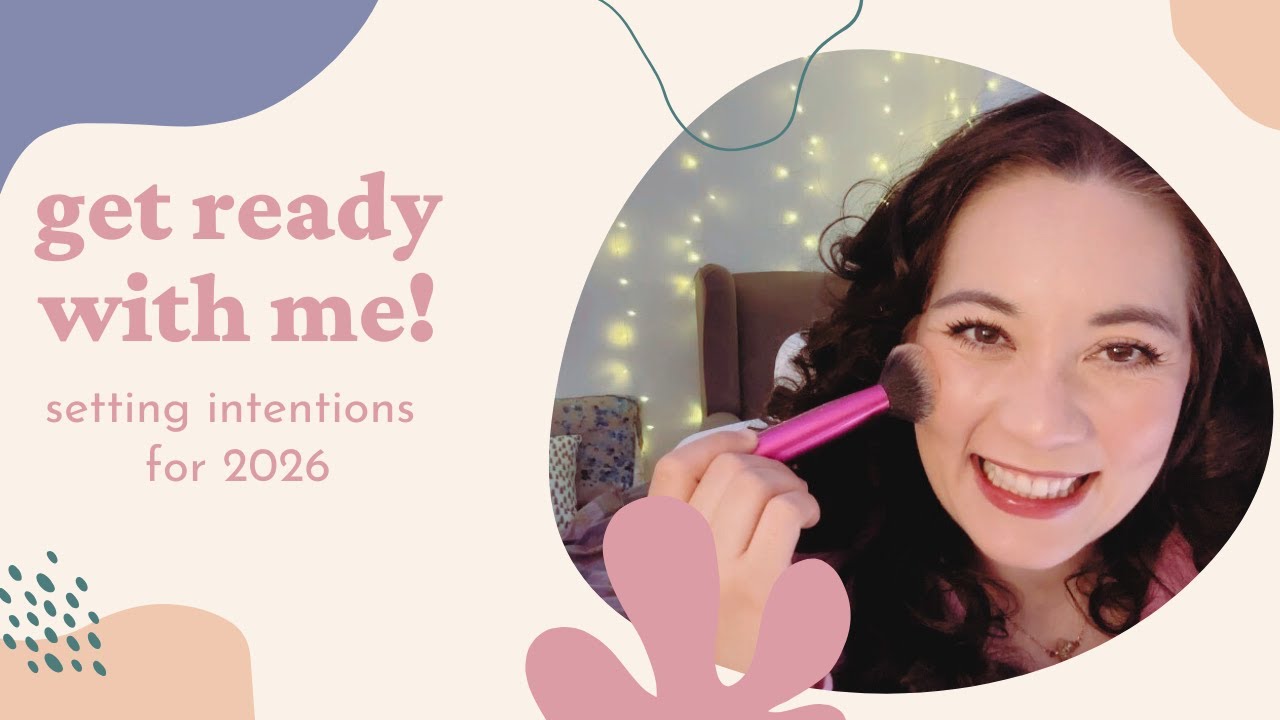 GRWM - Setting intentions for the New Year 2026!