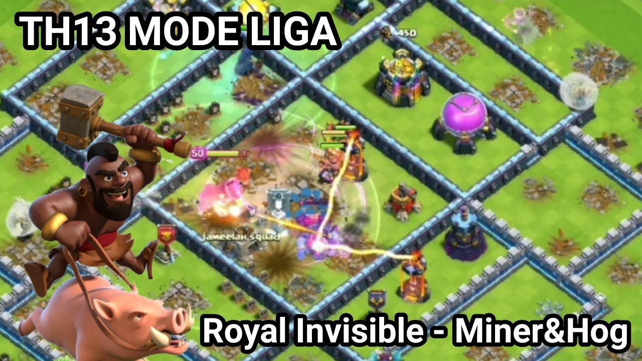 Aku Nyerang mode Liga TH13 pakai Royal Invisible - Miner&Hog | Clash of clans gameplay