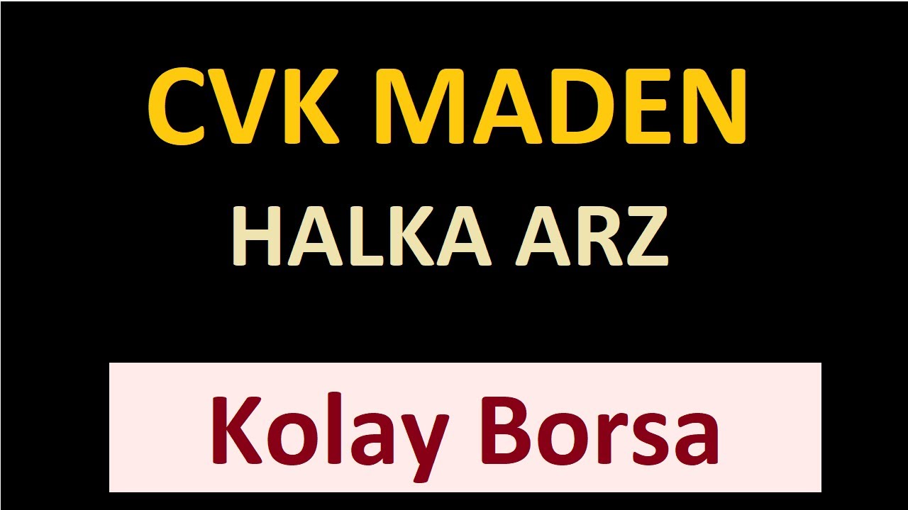 CVK MADEN HALKA ARZ - CVKMD