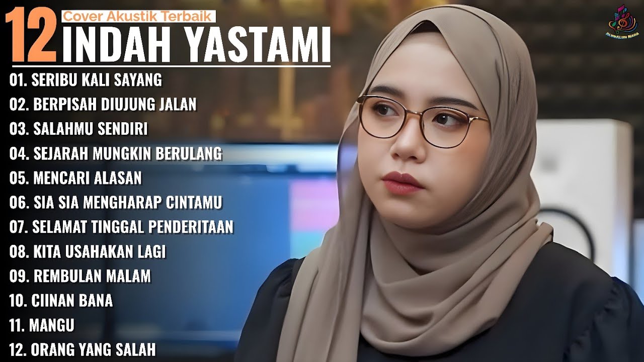 SERIBU KALI SAYANG - BERPISAH DIUJUNG JALAN - Indah Yastami Full Album | Cover Akustik Terbaik 2025