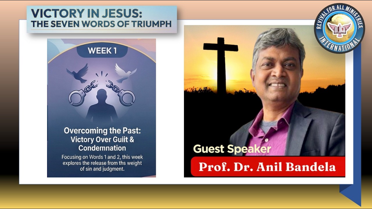 Easter 2026 Series - VICTORY IN JESUS: Sermon 1 - Speaker: Prof. Dr. Anil Bandela