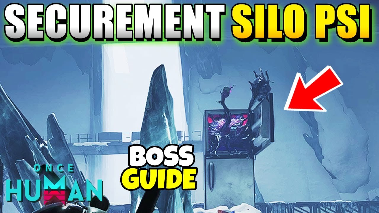 Once Human Defeat Out of Control Deviation Securement Silo PSI Boss Guide