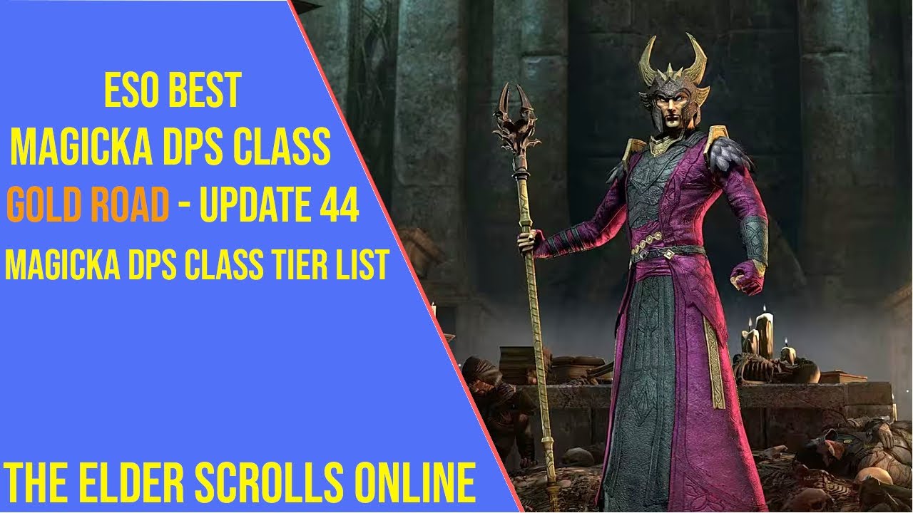 Best Magicka DPS Class for ESO Gold Road Update 44 - Magicka DPS Class Tier List