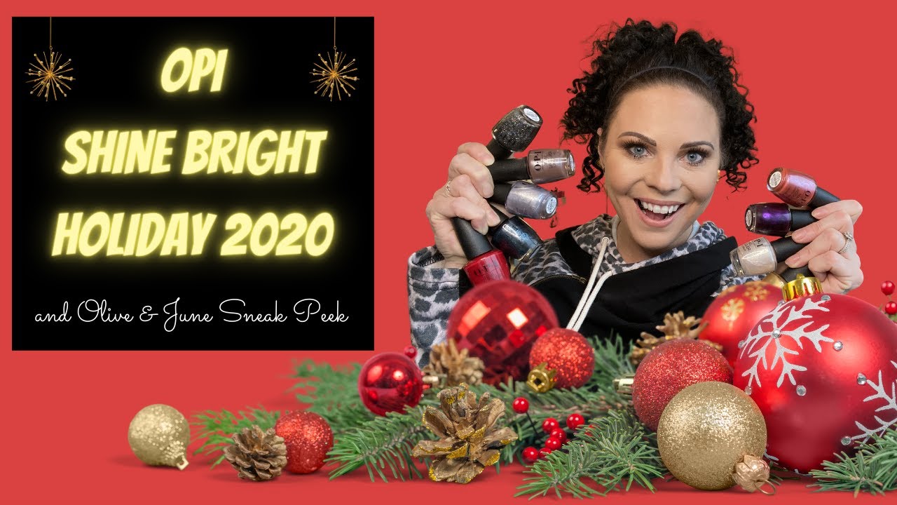 OPI Shine Bright Holiday 2020 Review, Swatch & Comparisons AND Olive & June Holiday 2020 SNEAK PEEK