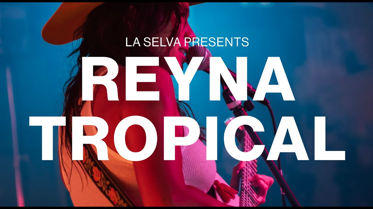 Reyna Tropical - Live on LA Selva
