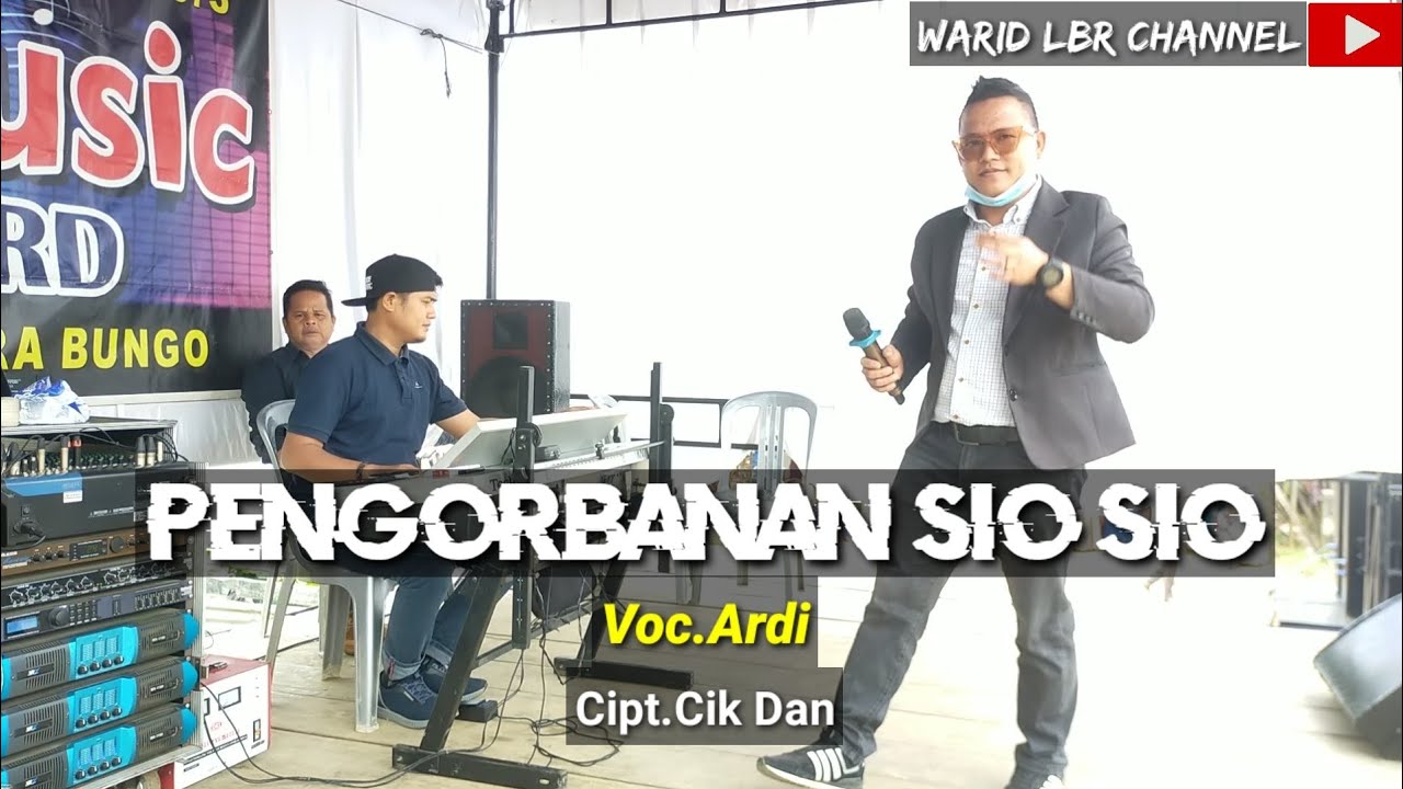 LAGU DAERAH JAMBI PENGORBANAN SIO SIO - VOC.ARDI - CIPT.MAMAK IRUL - KDJ.WARID LBR