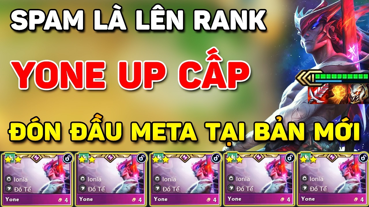 ĐÓN ĐẦU META TẠI BẢN MỚI 16.6 KHI CỨ SPAM BÀI ĐẤU YONE UP CẤP CARRY NÀY LÀ LÊN RANK SIÊU LỖI