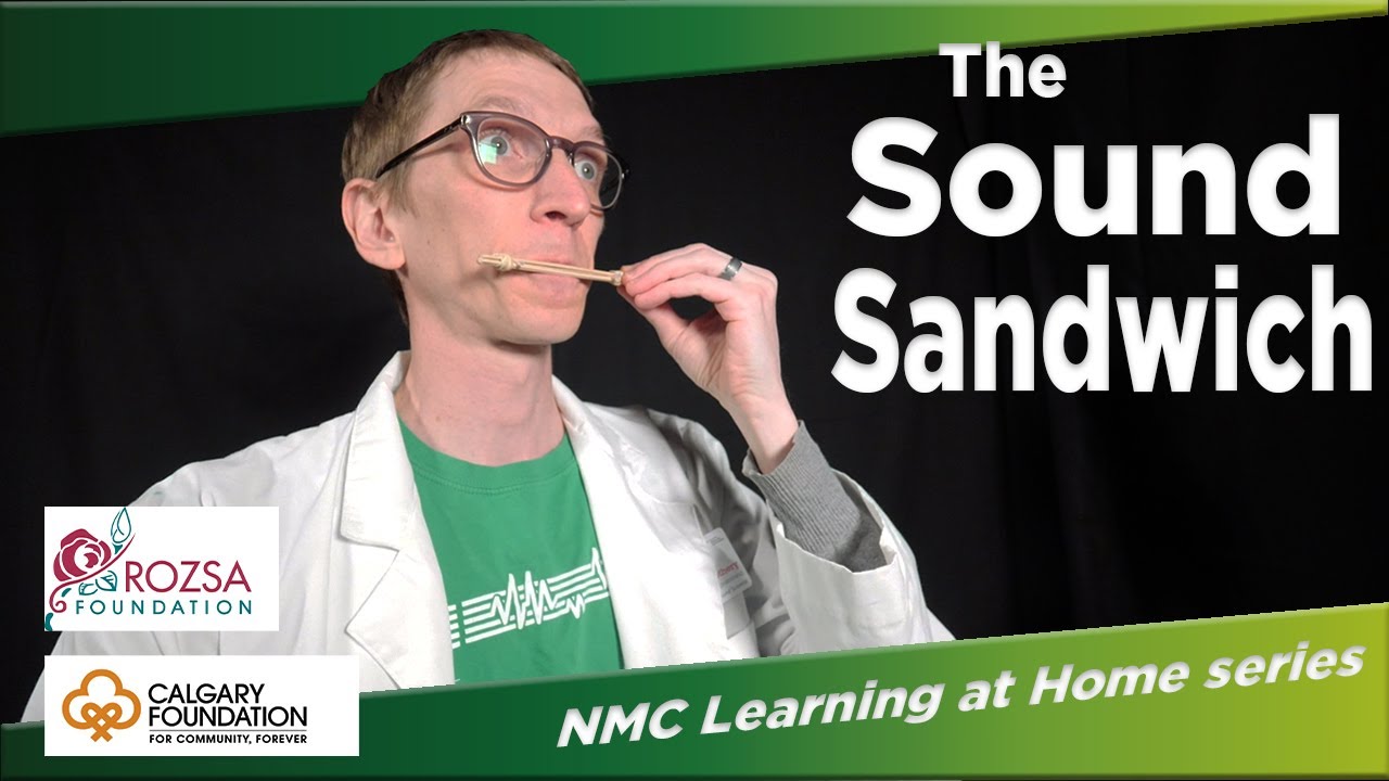 NMC Learning at Home: Making a Sound Sandwich