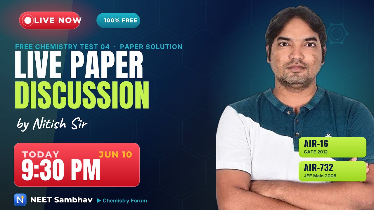 🔴 LIVE: Chemistry Test-4 Full Solutions | NEET Paper Discussion &ndash; Nitish Sir