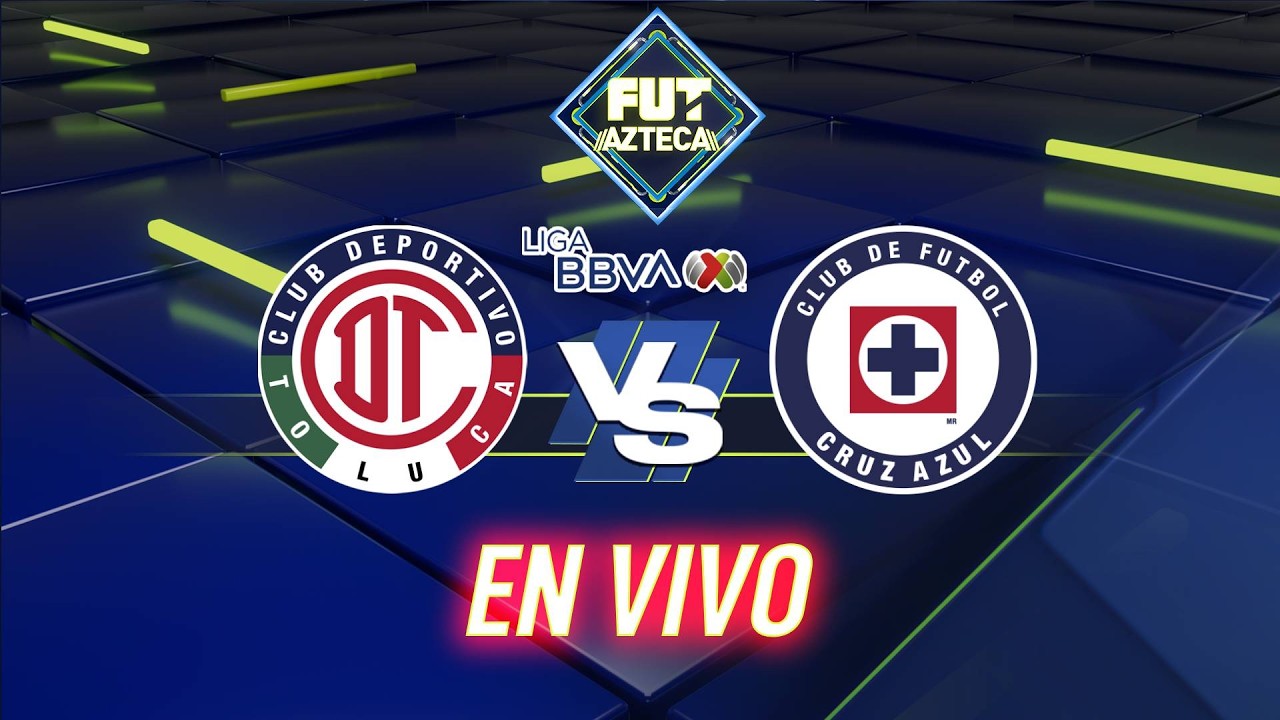 🔴 EN VIVO: Toluca vs Cruz Azul  | Partido completo Jornada 5 | Clausura 2026
