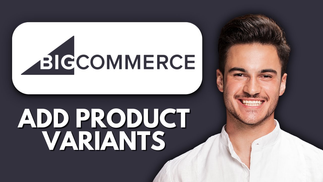 NEW! How to Add Product Variants in BigCommerce (2025) 🛒 | Step-by-Step Product Options Tutorial