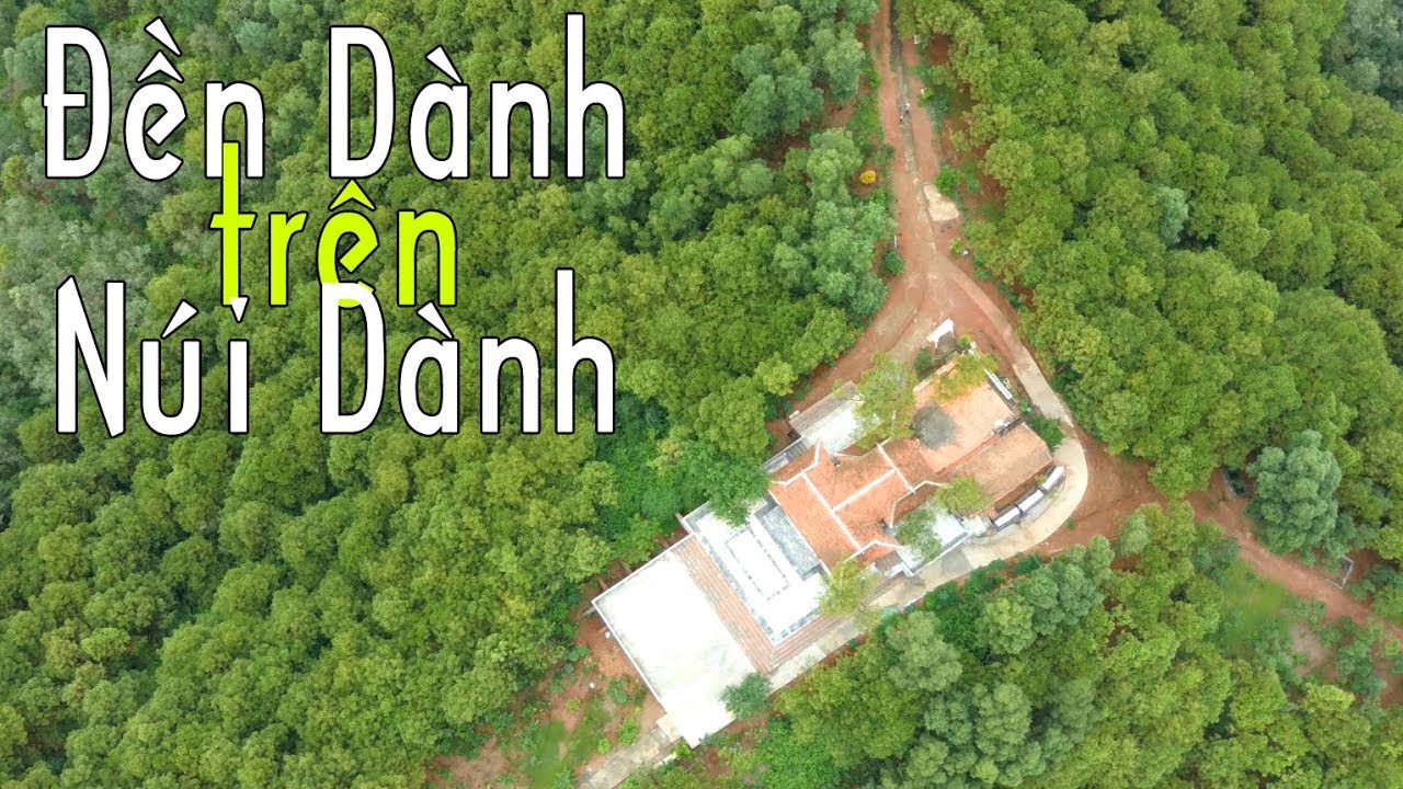 Điểm Du Lịch Tâm Linh Đền Dành Trên Núi Dành Huyện Tân Yên Tỉnh Bắc Giang