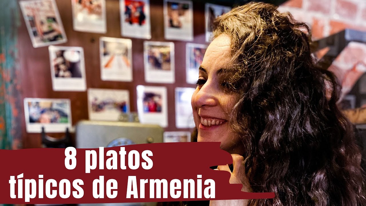 8 platos típicos de Armenia - lo que solemos comer en Armenia