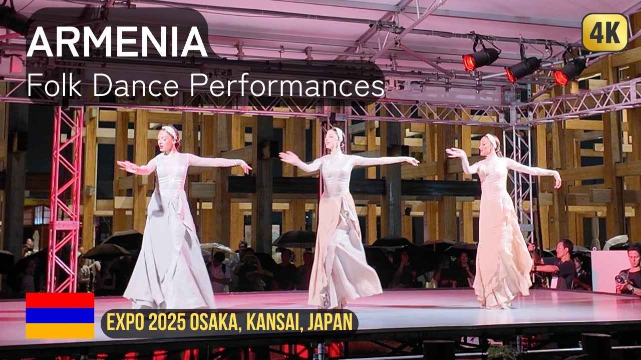 Armenia Folk Dance Performances アルメニア民俗舞踊パフォーマンス 【Expo 2025 Osaka Kansai Japan】