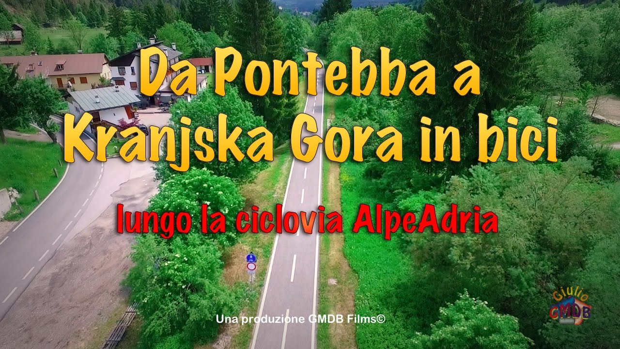 Da Pontebba a Kranjska Gora in bici