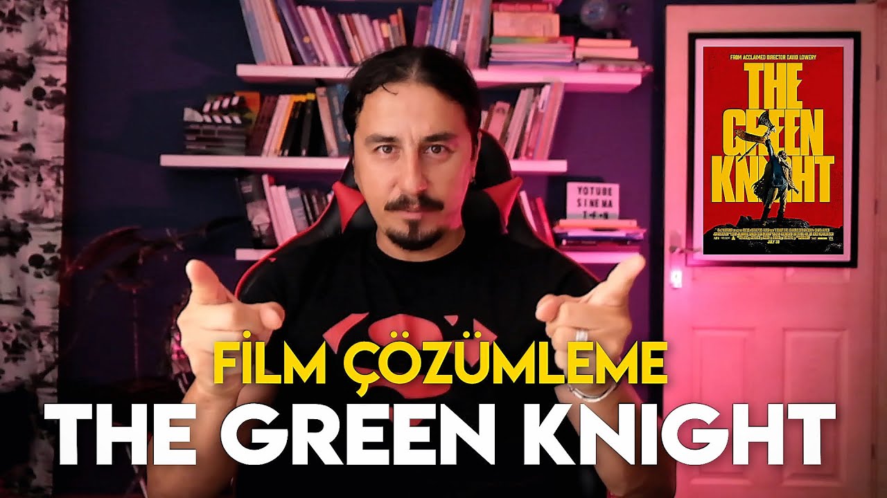 THE GREEN KNIGHT / FİLM ÇÖZÜMLEME