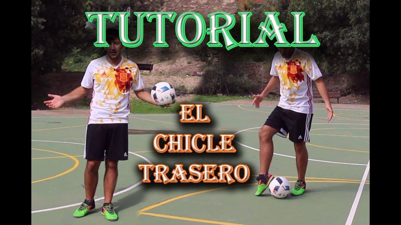 El Chicle Trasero y variaciones - trucos y jugadas  de futbol/freestyle , futcallejero , fut sala