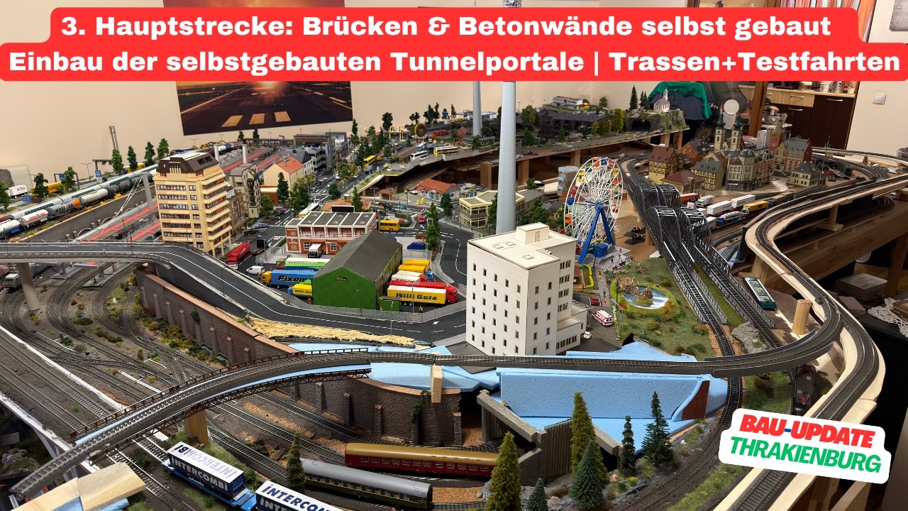 3. Hauptstrecke: Brücken & Betonwände selbst gebaut | Einbau der Tunnelportale | Trassen+Testfahrten