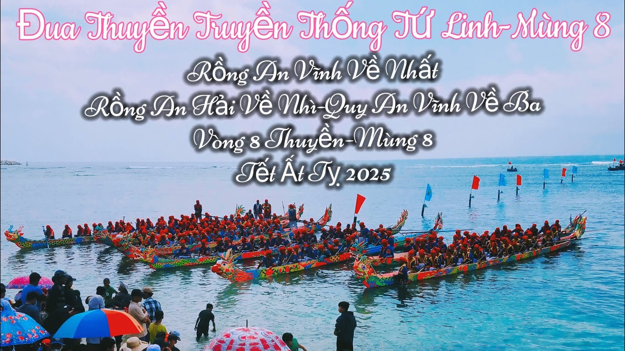 TẾT 2025|RỒNG AN VĨNH VỀ ĐÍCH XUẤT SẮC HOA TIÊU XA|RỒNG AH QUY AV PHÂN HẠNG NHÌ BA|ĐUA THUYỀN MÙNG 8