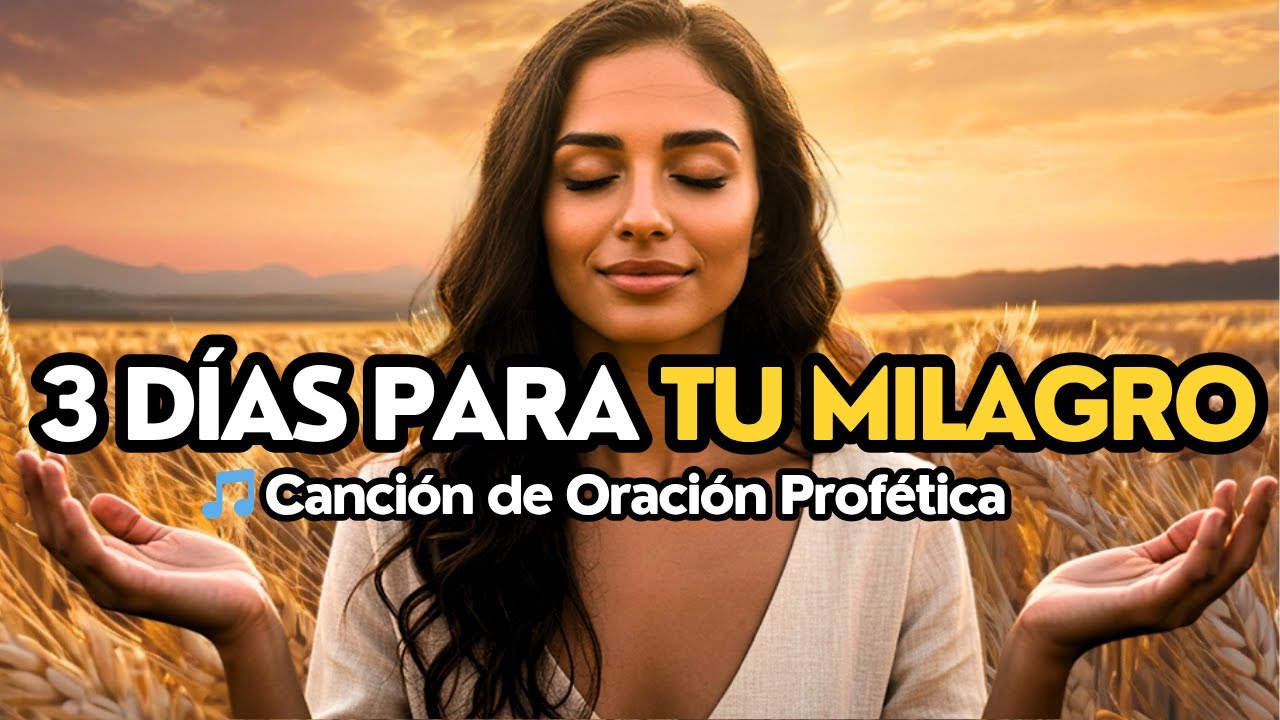 Declara Esta Oración Profética por 3 Días — y Dios Hará el Milagro que Esperas
