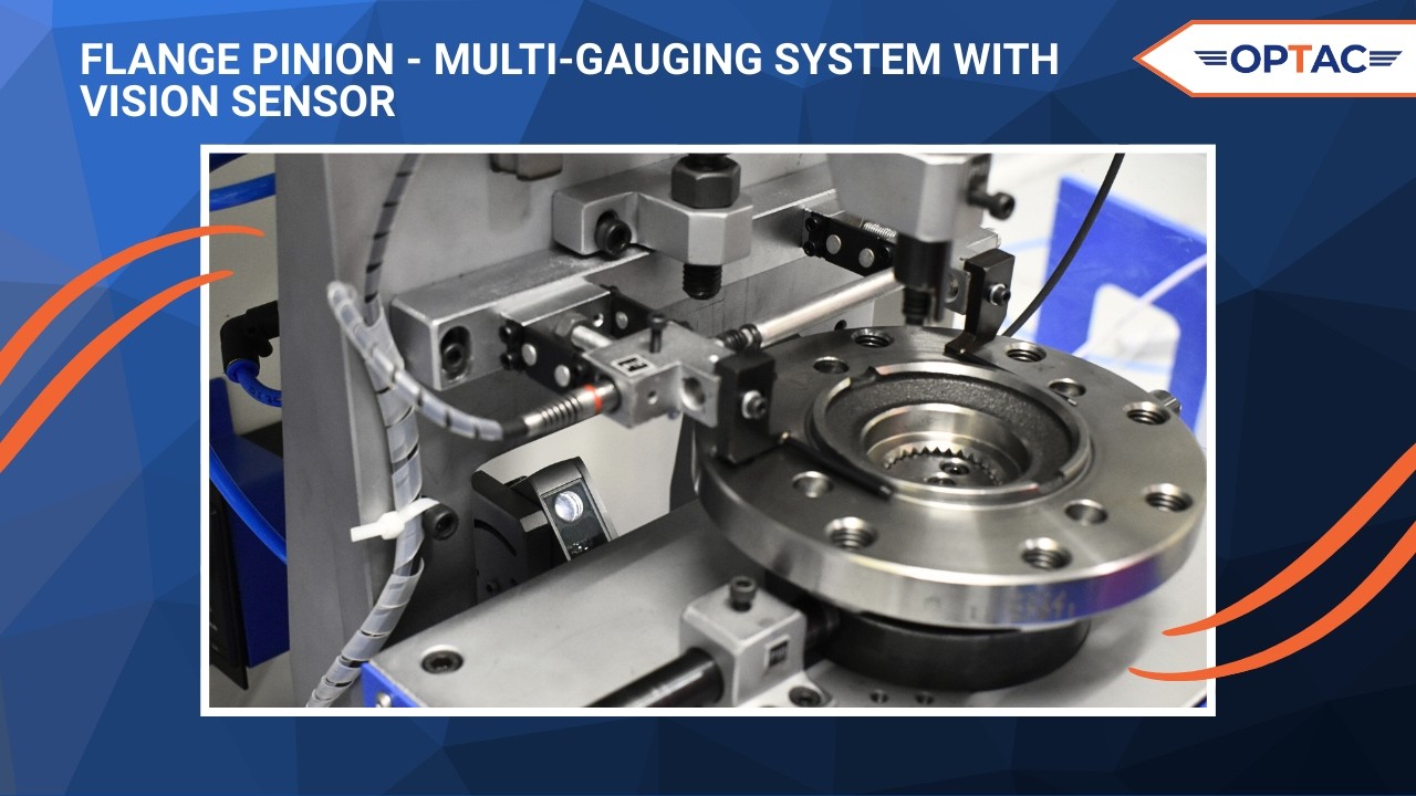 Flange Pinion Multi-Gauging System with Vision Sensor The FUTURE of Precision Engineering