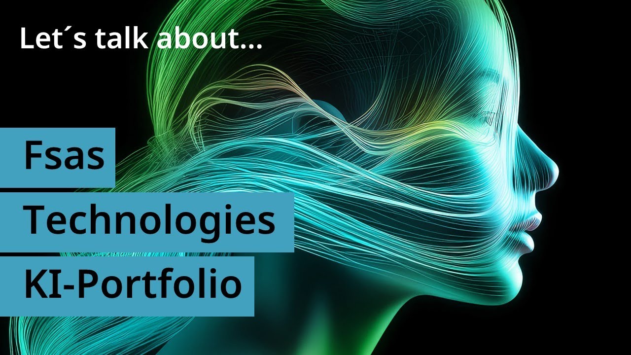 Let's talk about... Fsas Technologies KI Portfolio – Ihr Upgrade für smarte Geschäfte