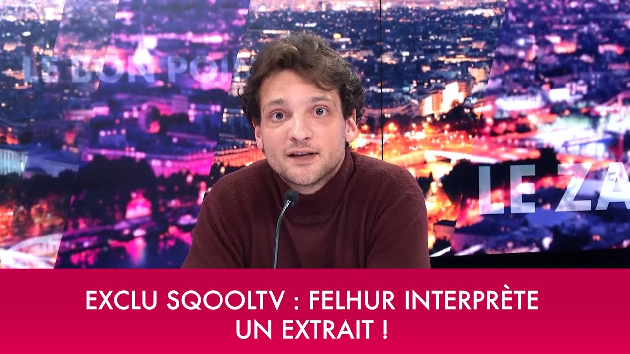Exclu SqoolTV : Felhur interpr&egrave;te un extrait !