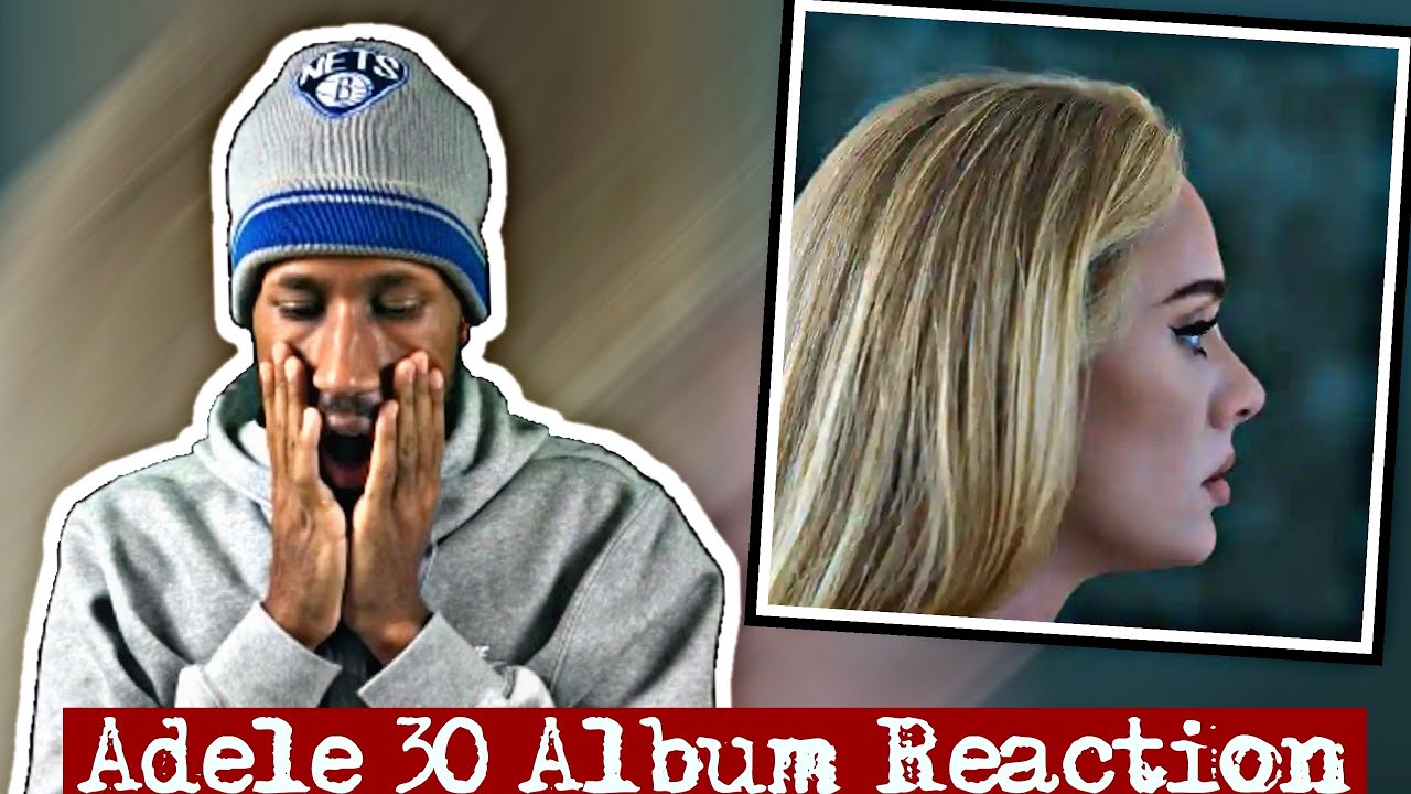 Adele- 30 FULL ALBUM Reaction! | THIS IS A MASTERPIECE!