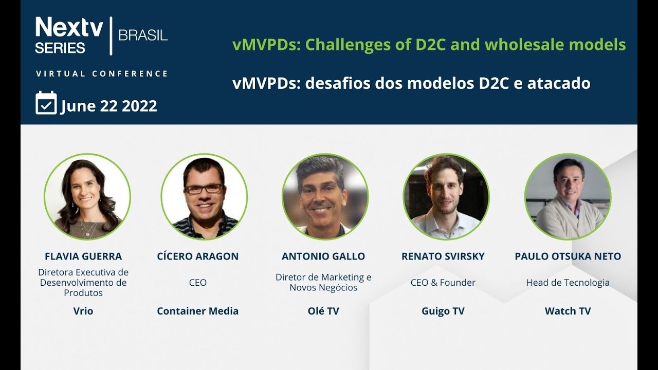 Nextv Series Brasil 2022 - vMVPDs  challenges of D2C and wholesale models